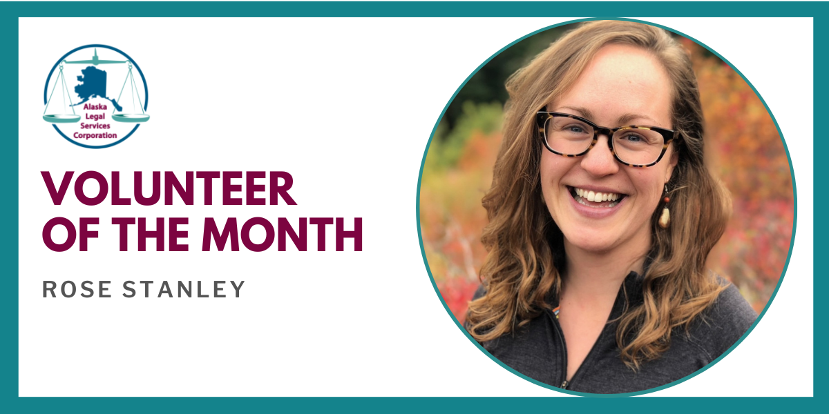 November 2022 Volunteer of the Month: Rose Stanley - Alaska Legal